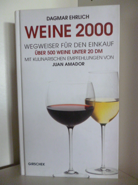Dagmar Ehrlich  Weine 2000. Wegweiser für den EinKauf 