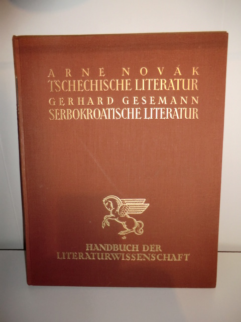 Arne Novak, Gerhard Gesemann  Handbuch der Literaturwissenschaft. Tschechische Literatur, Serbokratische Literatur 