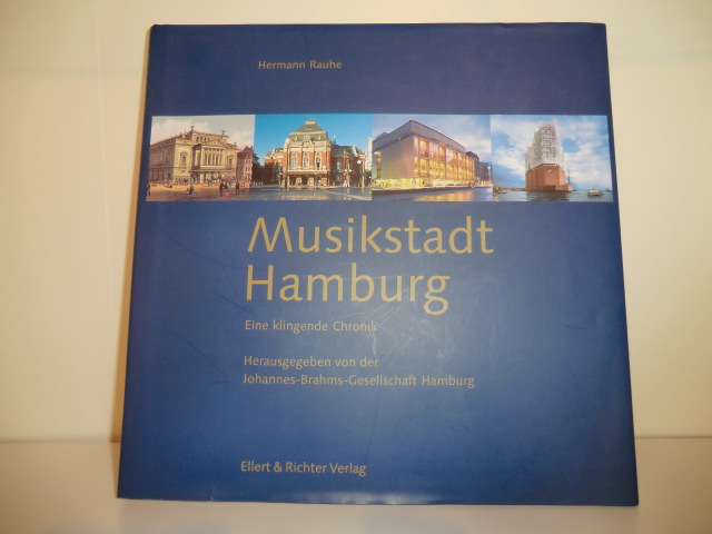 Rauhe, Hermann:  Musikstadt Hamburg. Eine klingende Chronik [mit 7 beiliegenden CDs] 
