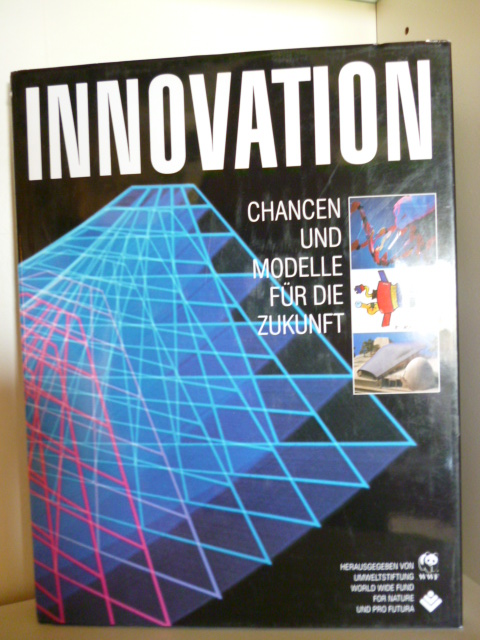 Vorwort von Carl-Albrecht von Treuenfels und Prof. Dr. h. c. Hans Tietmeyer  Innovation 