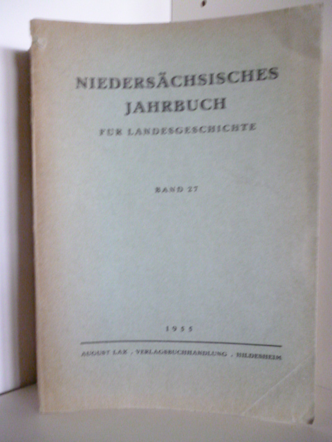 Hauptschriftleitung Prof. Dr. Schnath  Niedersächsisches Jahrbuch für Landesgeschichte Band 27. 
