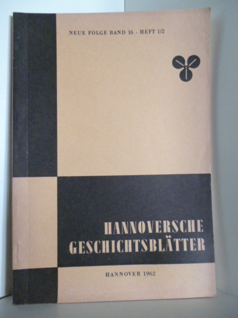 Schriftleitung Dr. phil. H. Mundhenke:  Hannoversche Geschichtsblätter. Neue Folge Band 16 - Heft 1/2 