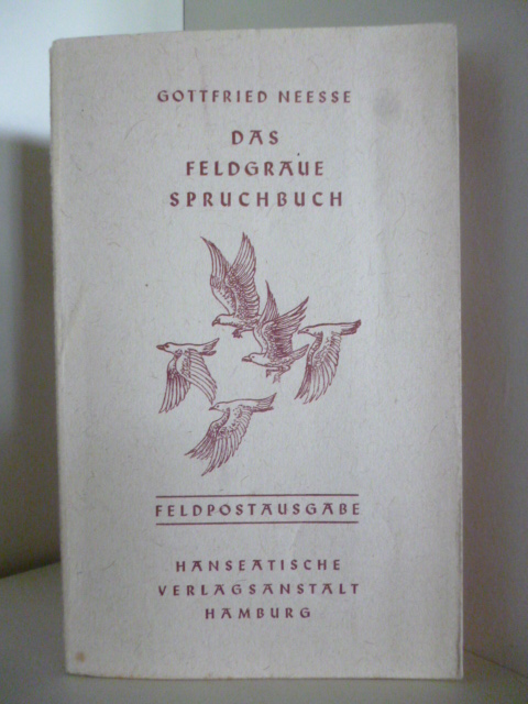 Neesse, Gottfried  Das Feldgraue Spruchbuch. Feldpostausgabe 