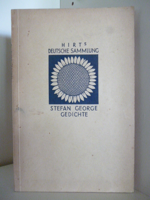 George, Stefan  Hirts Deutsche Sammlung. Stefan George. Gedichte. 