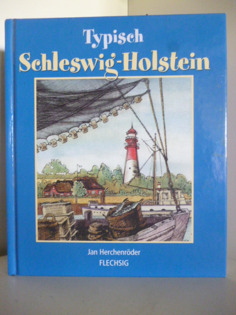 Herchenröder, Jan  Typisch Schleswig-Holstein 