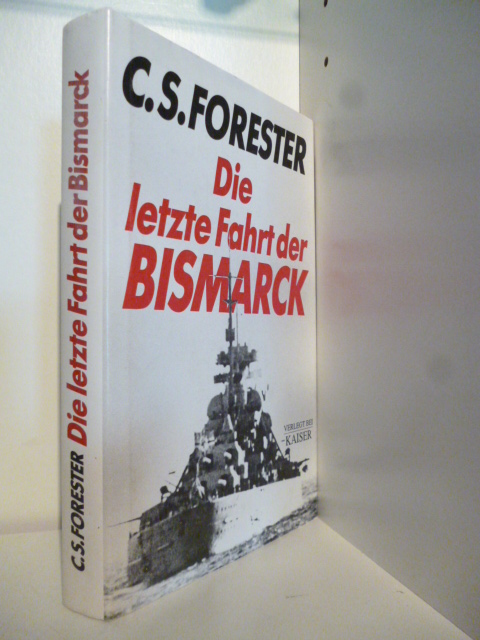 C. S. Forester  Die letzte Fahrt der Bismarck 
