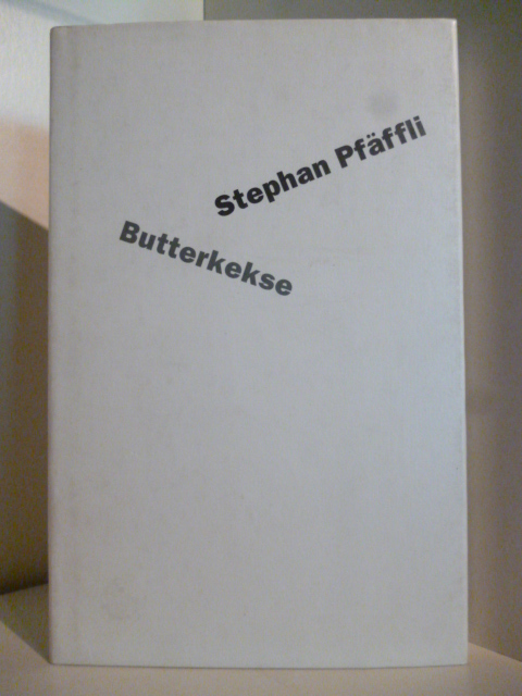 Pfäffli, Stephan  Butterkekse (signiert) 