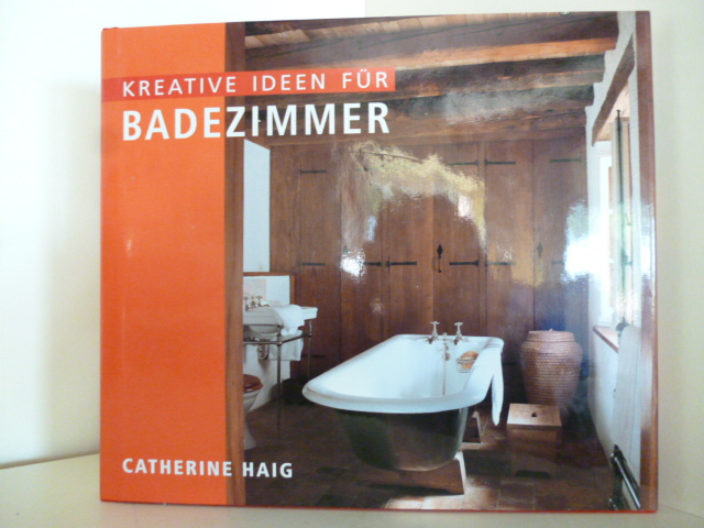 Haig, Catherine  Kreative Ideen für Badezimmer 