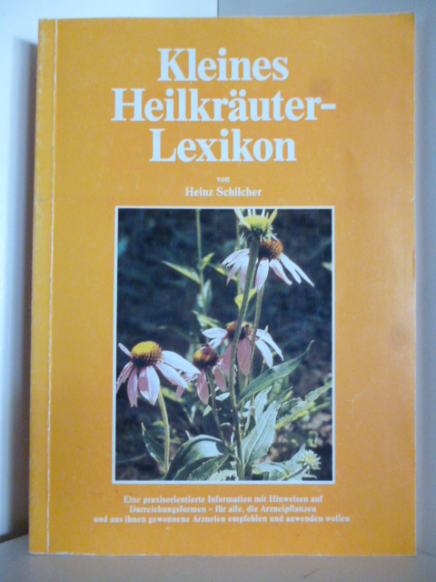 Schilcher, Heinz  Kleines Heilkräuter-Lexikon (Heilkräuterlexikon) 