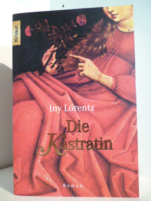 Lorentz, Iny  Die Kastratin 