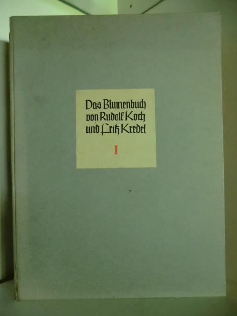 Gezeichnet von Rudolf Koch. In Holz geschnitten von Fritz Kredel  Das Blumenbuch von Rudolf Koch und Fritz Kredel Band 1. 