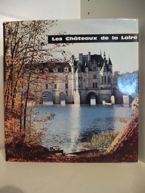 Texte par Madeleine Bie  Tourisme France No 1. Les Chateaux de la Loire 