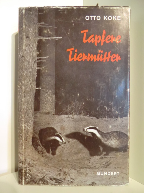 Koke, Otto  Tapfere Tiermütter 