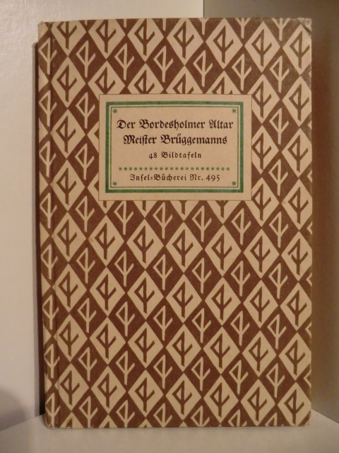 Herausgegeben von Freerk Haye Hamkens  Der Bordesholmer Altar Meister Brüggemanns. Mit 48 Bildtafeln. 