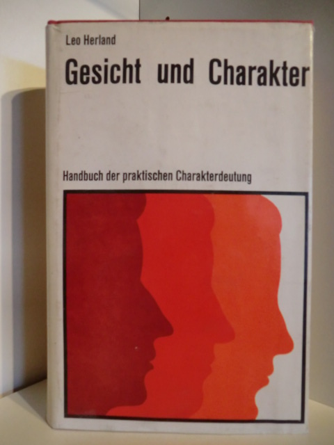 Herland, Leo  Gesicht und Charakter. Handbuch der praktischen Charakterdeutung. 