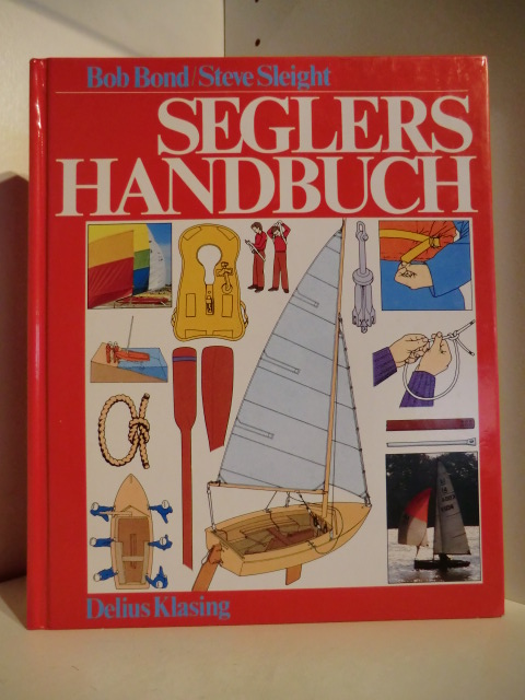 Bob Bond und Steve Sleight  Seglers Handbuch 