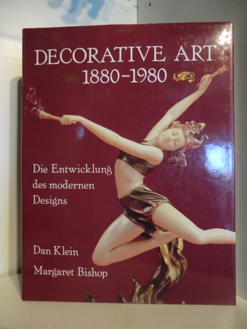 Dan Klein und Margaret Bishop  Decorative Art 1880 - 1980. Die Entdecklung des modernen Designs 