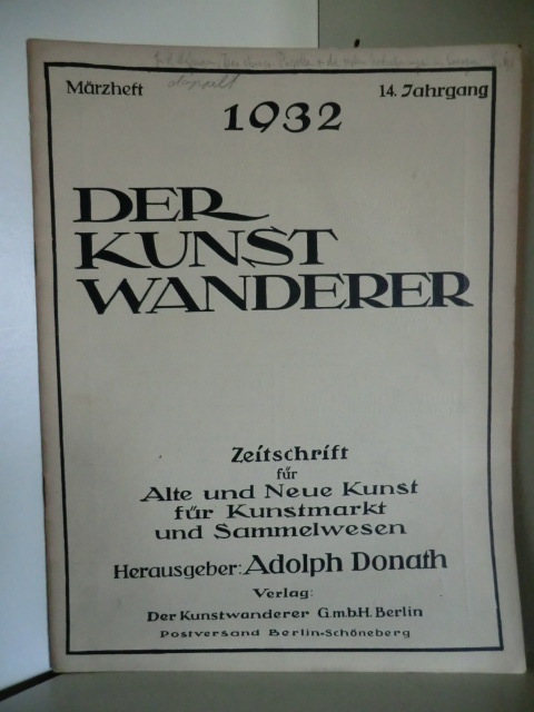 Donath, Adolph (Hrsg.)  Der Kunstwanderer. Märzheft 1932  - 14. Jahrgang 