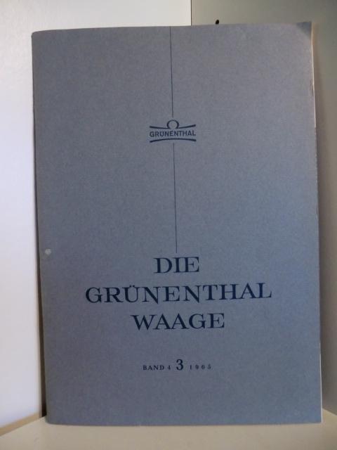 Herausgeber: Chemie Grünenthal  Die Grünenthal Waage Band 4. Nr. 3 - 1965 