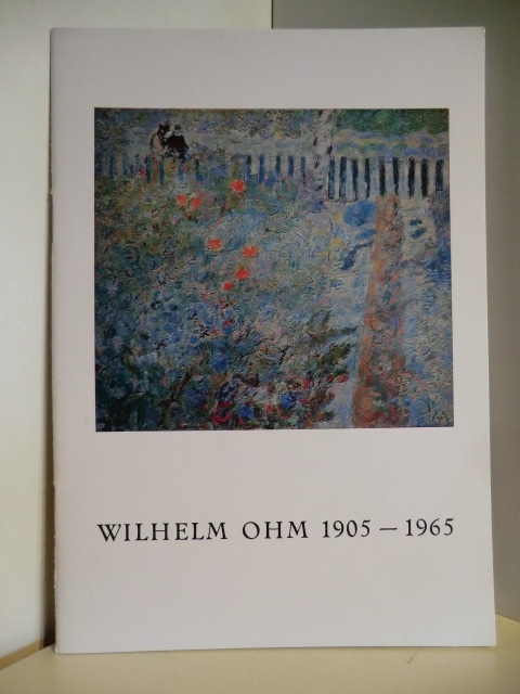 Es Spricht Dr. Hans Werner Grohn  Wilhelm Ohm, Bilder und Zeichnungen. Gedächtnisausstellung zum 75. Geburtstag des Künstlers. 27. 2. bis 30. 4. 1980. 