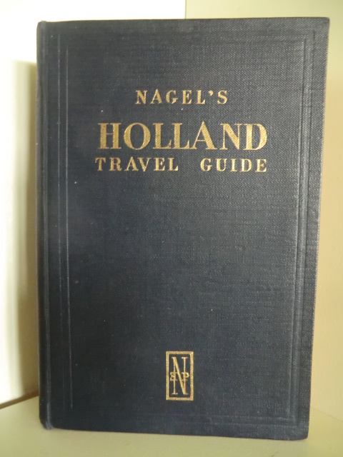 Preface by Gilbert R. Martineau:  Nagel`s Holland Travel Guide (English Edition) 