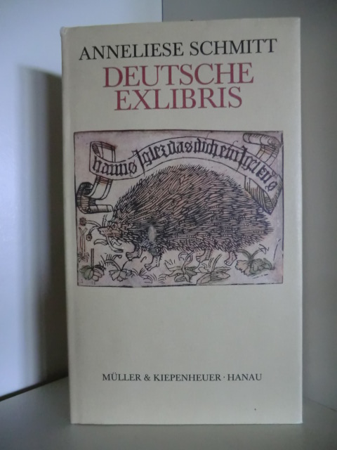 Schmitt, Anneliese  Deutsche Exlibris. Von den Ursprüngen bis zum Beginn des 20. Jahrhunderts 