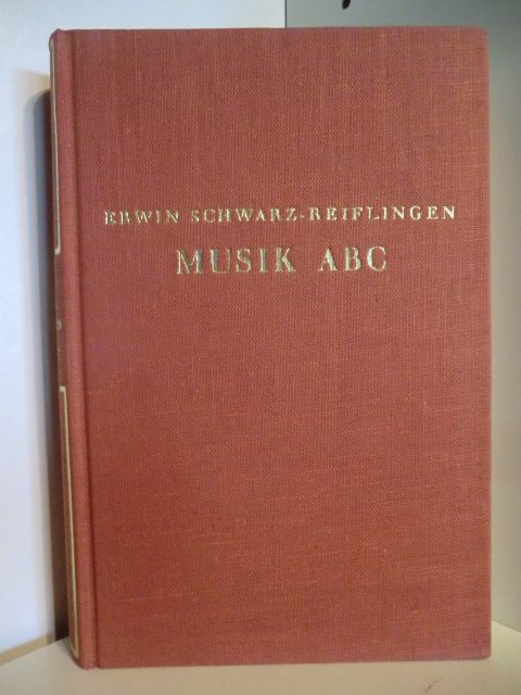 Schwarz-Reiflingen, Erwin  Musik ABC. Universallexikon für Musikfreunde und Rundfunkhörer 