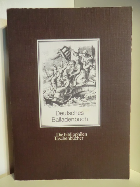 Adolf Ehrhardt, Theobald von Oer, Herrmann Plüddemann, Ludwig Richter und Carl Schurig  Die bibliophilen Taschenbücher. Deutsches Balladenbuch 