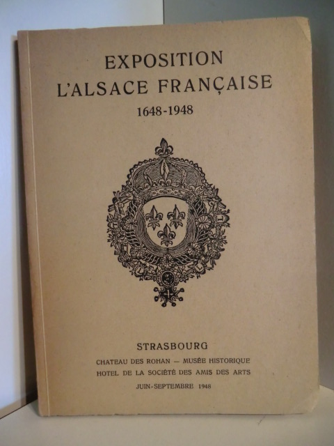 Introduction: Hans Haug  Exposition L`Alsace Francaise 1648  1948 
