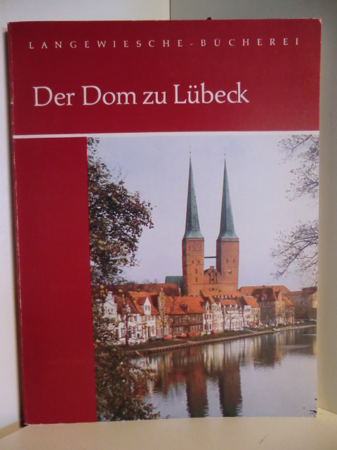 Wolfgang Grusnick und Friedrich Zimmermann:  Der Dom zu Lübeck 