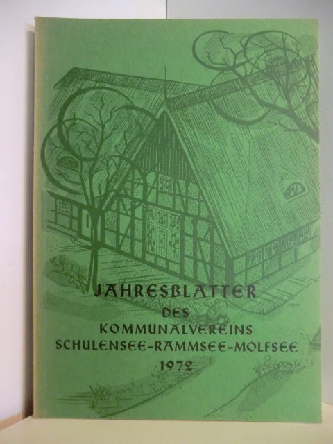 Aus dem Tagebuch des Bürgermeisters  Jahresblätter des Komunalvereins Schulensee-Rammsee-Molfseem 1972 