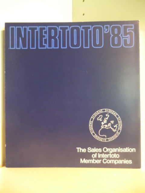 Autorenteam  Intertoto 85. The Sales Organisation of Intertoto Member Companies (viersprachig) 