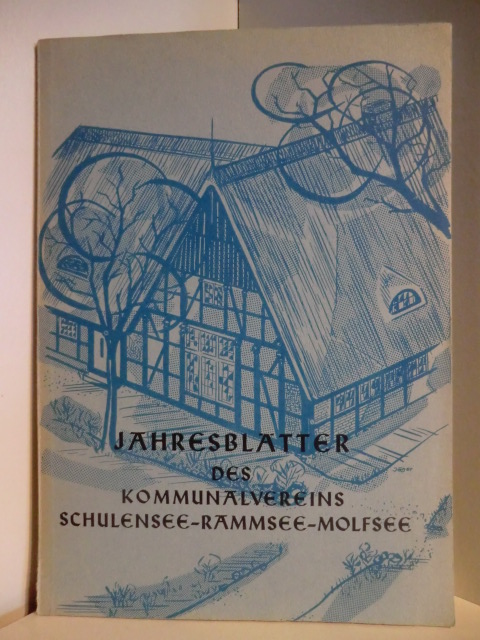 Aus dem Tagebuch des Bürgermeisters  Jahresblätter des Kommunalvereins Schulensee-Rammsee-Molfsee 