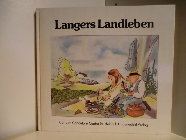 Langer, Heinz  Langers Landleben 