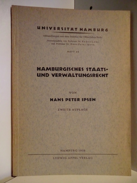 Ipsen, Hans Peter  Universität Hamburg. Hamburgisches Staats- und Verwaltungsrecht 