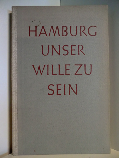 Vorwort von Heinrich Landahl  Hamburg, unser Wille zu sein. Ein Lesebuch für die Abschlußklasse der Hamburger Schulen 1959 