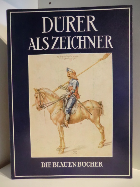 Text von Johannes Beer:  Albrecht Dürer als Zeichner. Die Blauen Bücher 