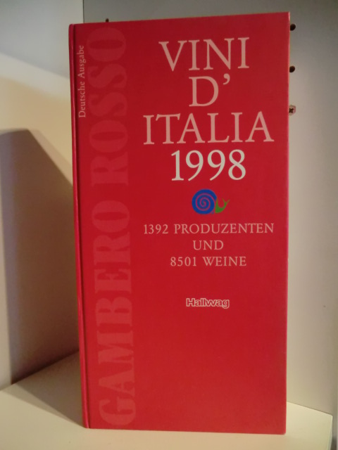 Gambero Rosso. Deutsch von Peter Gillhofer und Susanne Vogel  Vini d` Italia 1998. 1392 Produzenten und 8501 Weine 