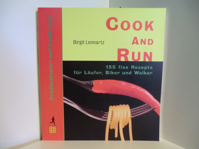 Lennartz, Birgit  Cook and Run. 155 fixe Rezepte für Läufer, Biker und Walker 