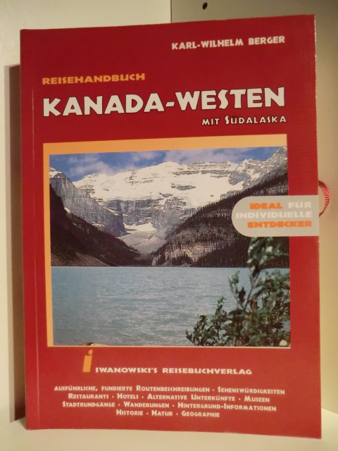 Berger, Karl-Wilhelm  Reisehandbuch Kanada-Westen mit Südalaska 