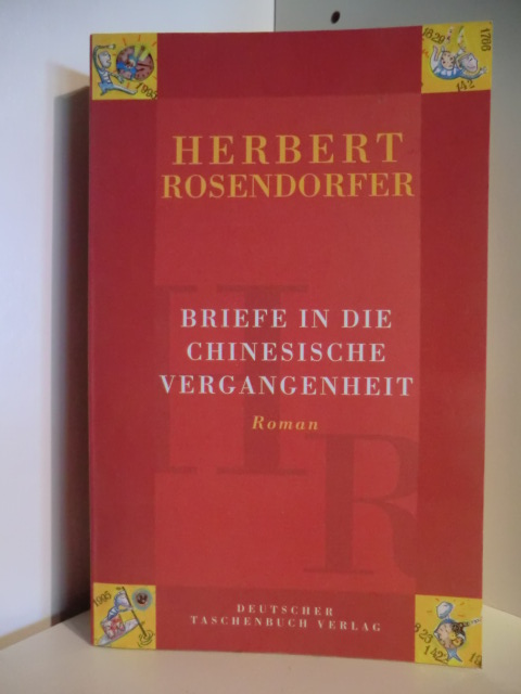 Rosendorfer, Herbert  Briefe in die chinesische Vergangenheit 