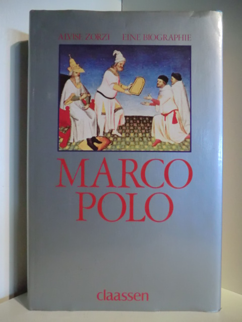Zorzi, Alvise  Marco Polo. Eine Biographie 