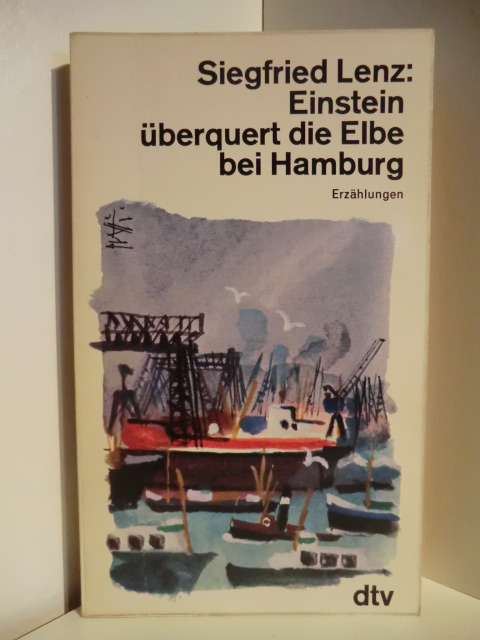Lenz, Siegfried  Einstein überquert die Elbe bei Hamburg 