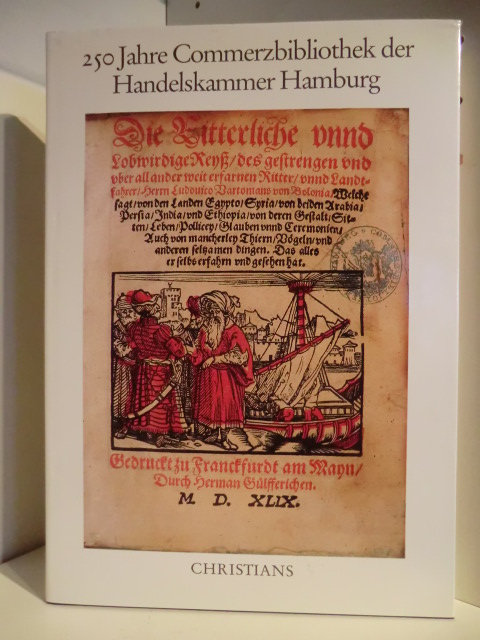 Vorworte vonRichard von Weizsäcker, Dr. Klaus von Dohnanyi, Carl-Heinz Illies  250 Jahre Commerzbibliothek der Handelskammer Hamburg 1735 - 1985 