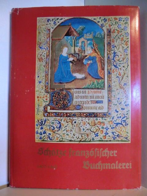 Wolf, Horst  Schätze französischer Buchmalerei 1400 - 1460 