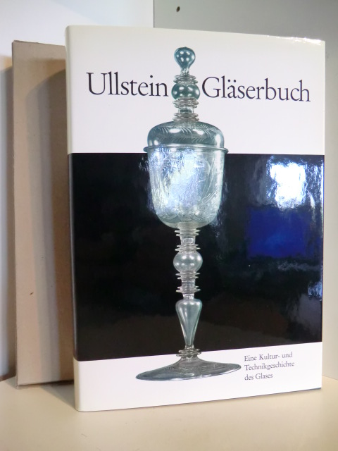 Weiß, Gustav  Ullstein Gläserbuch. Eine Kultur- und Technikgeschichte des Glases 