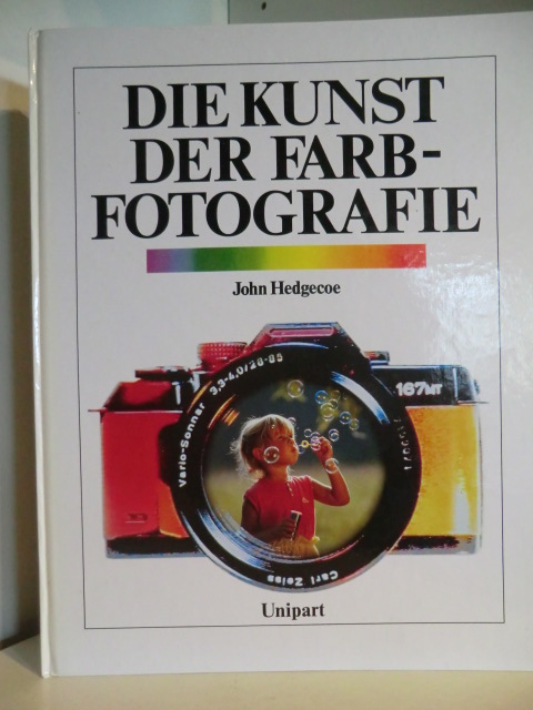 Hedgecoe, John  Die Kunst der Farbfotografie 