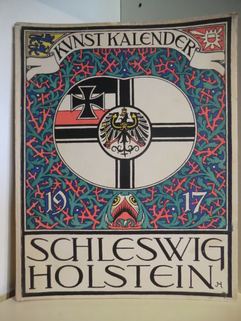 Herausgegeben von Dr. Ernst Sauermann  Kunstkalender Schleswig-Holstein. Schleswig-Holsteinisches Jahrbuch 1917. Mit Beilage zum Schleswig-Holstein Kunstkalender 1917 