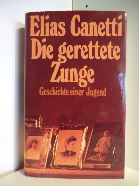 Canetti, Elias  Die gerettete Zunge. Geschichte einer Jugend 