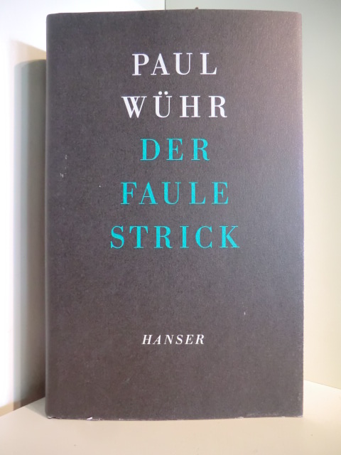 Wühr, Paul  Der Faule Strick (signiert) 